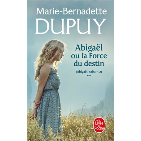 Abigaël ou la force du destin (Abigaël Saison 2, Tome 2)