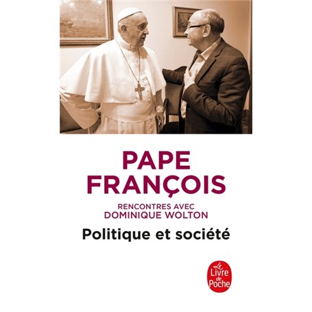 Politique et société, rencontres avec Dominique Wolton