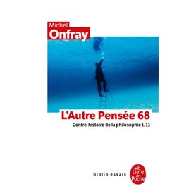 Contre-histoire de la philosophie Tome 11 : L'autre pensée 68