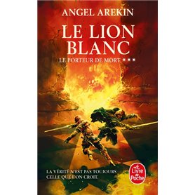 Le Lion blanc (Le Porteur de mort, Tome 3)