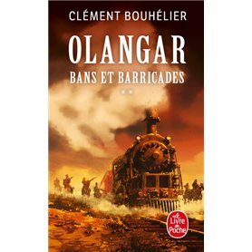 Bans et barricades Volume 2 (Olangar, Tome 1)