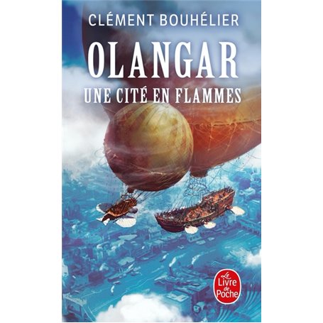 Une Cité en flammes (Olangar, Tome 2)