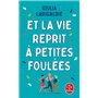 Et la vie reprit à petites foulées