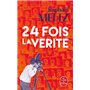 24 fois la vérité