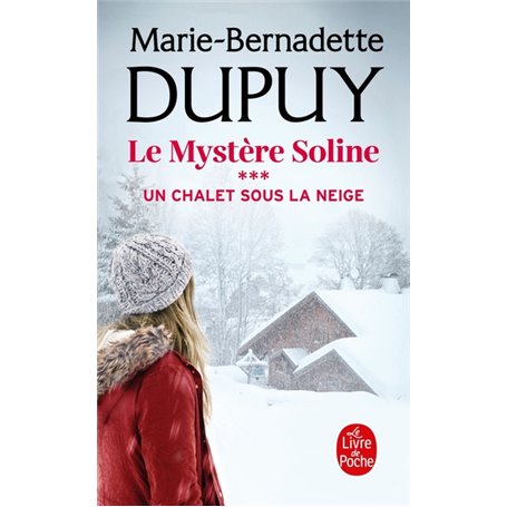 Un Chalet sous la neige (Le Mystère Soline, Tome 3)