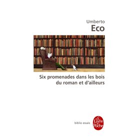 Six promenades dans les bois du roman et d'ailleurs