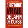 L'Histoire vraie de la fin de l'URSS