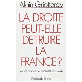 La droite peut-elle détruire la France ?