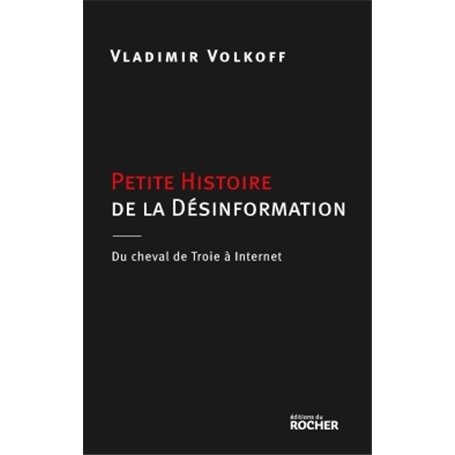 Petite Histoire de la désinformation