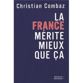 La France mérite mieux que ça