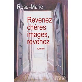 Revenez, chères images, revenez