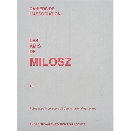 Les Amis de Milosz, numéro 45