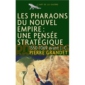 Les pharaons du Nouvel Empire (1550-1069 av. J.-C.)