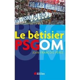 Le bêtisier PSG/OM