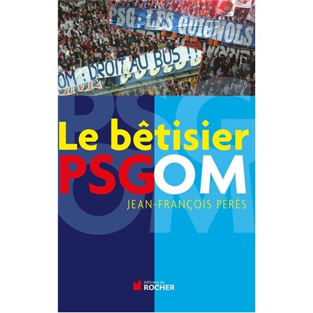 Le bêtisier PSG/OM