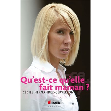 Qu'est-ce qu'elle fait maman ?