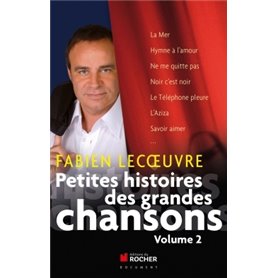 Petites histoires des grandes chansons