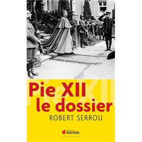 Pie XII : le dossier