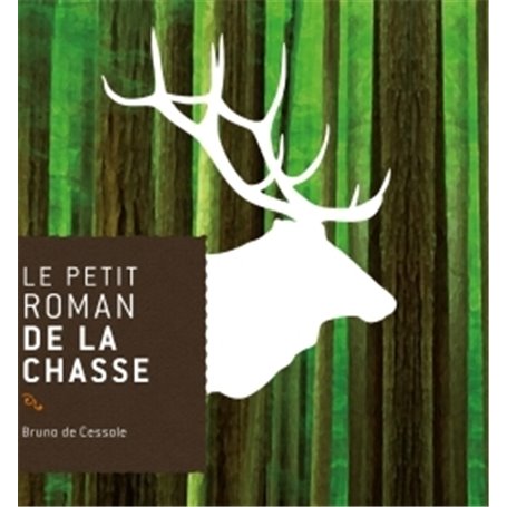 Le petit roman de la chasse