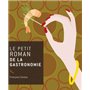 Le petit roman de la gastronomie