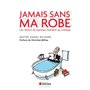 Jamais sans ma robe