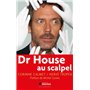 Dr House au scalpel