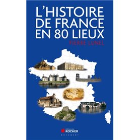 L'histoire de France en 80 lieux