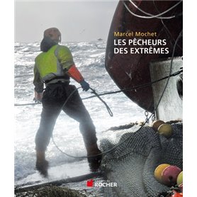 Les pêcheurs des extrêmes