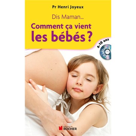 Dis maman... Comment ça vient les bébés