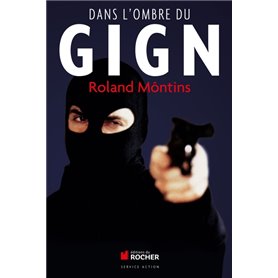 Dans l'ombre du GIGN