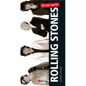 Rolling Stones, 50 ans après