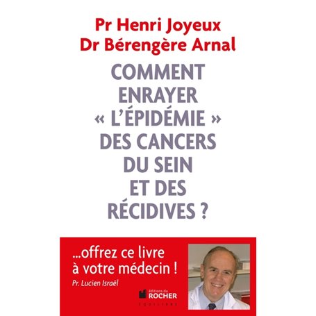 Comment enrayer "l'épidémie" des cancers du sein et des récidives ?