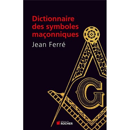 Dictionnaire des symboles maçonniques