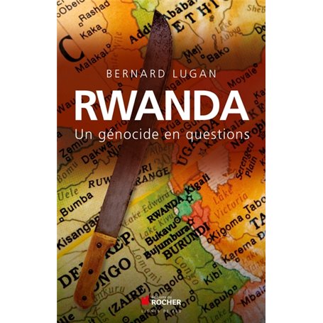 Rwanda : un génocide en questions