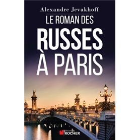 Le Roman des Russes à Paris