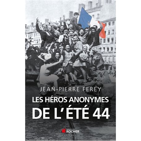 Les héros anonymes de l'été 44