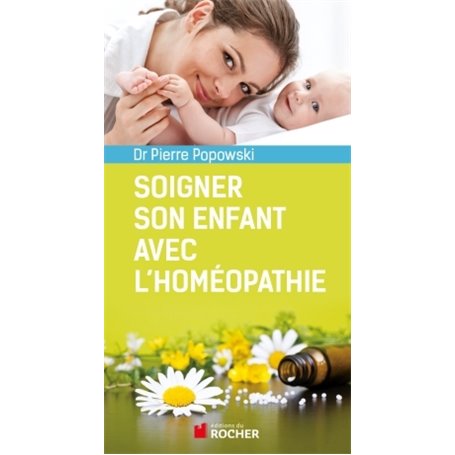 Soigner son enfant avec l'homéopathie