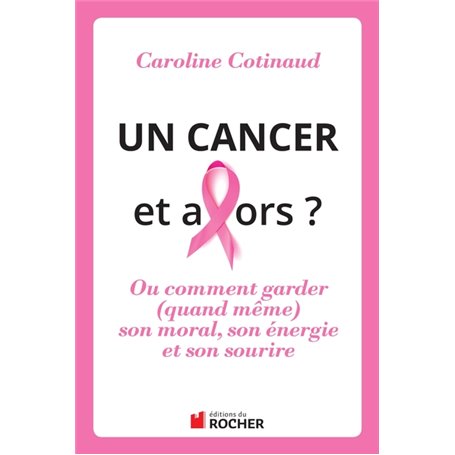 Un cancer, et alors ?