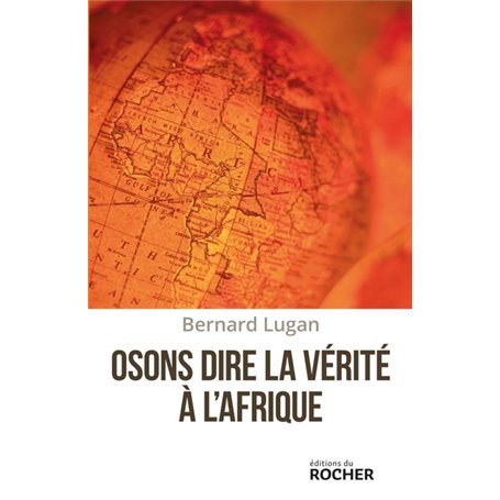 Osons dire la vérité à l'Afrique