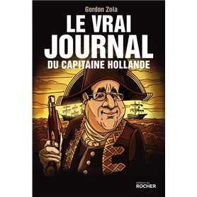 Le vrai journal du capitaine Hollande