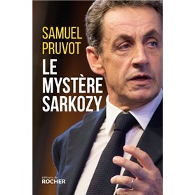 Le mystère Sarkozy