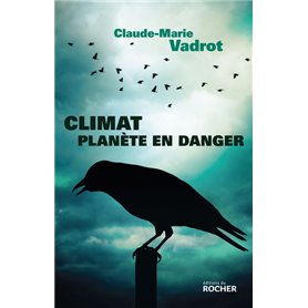 Climat, planète en danger