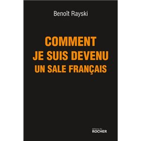 Comment je suis devenu un sale Français