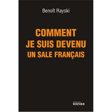 Comment je suis devenu un sale Français