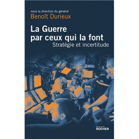 La Guerre par ceux qui la font