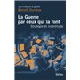 La Guerre par ceux qui la font