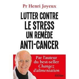 Lutter contre le stress, un remède anti-cancer