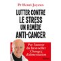 Lutter contre le stress, un remède anti-cancer