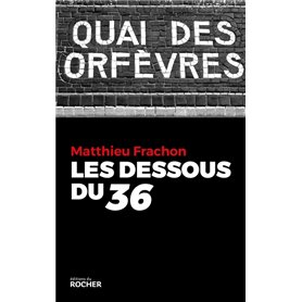 Les Dessous du 36