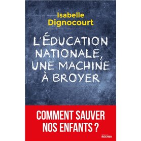 L'Education nationale, une machine à broyer